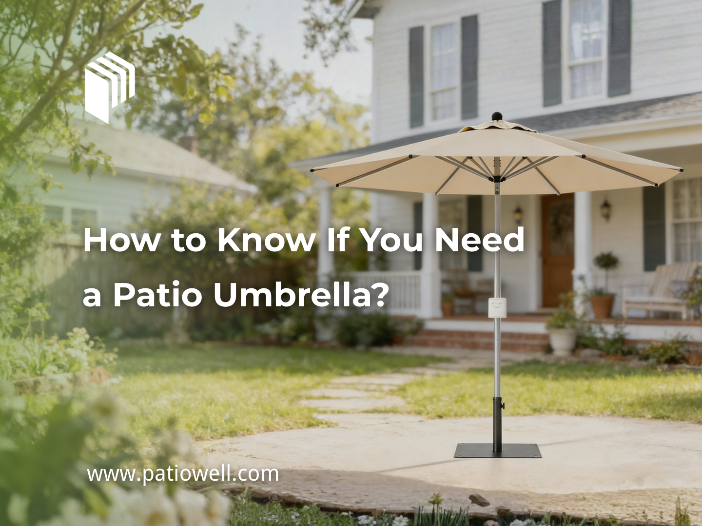 How to Know If You Need a Patio Umbrella?