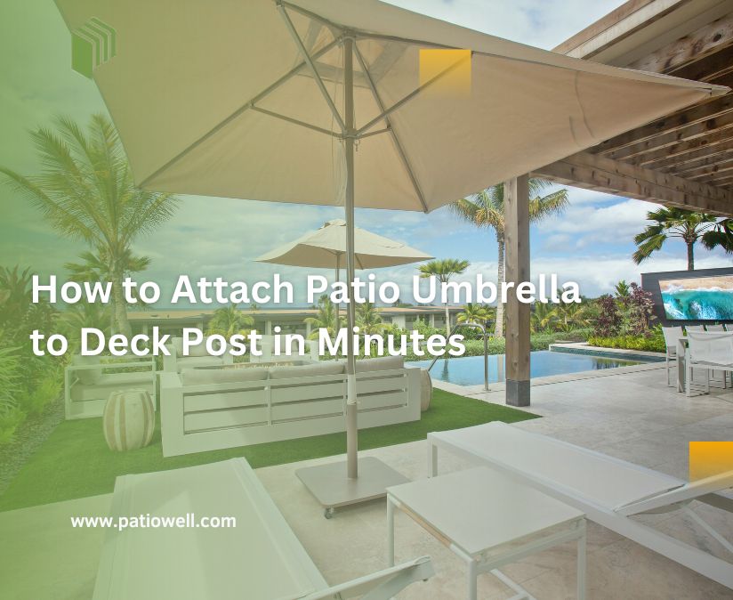 How To Attach Patio Umbrella To Deck Post In Minutes
