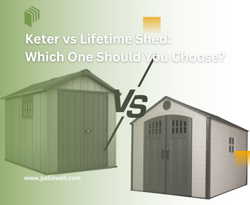 Keter vs Lifetime Shed: Which One Should You Choose?