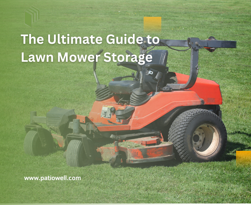 The Ultimate Guide to Lawn Mower Storage