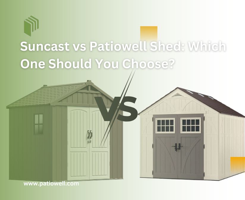 Suncast vs Patiowell Shed: Which One Should You Choose?