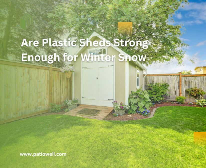 Are Plastic Sheds Strong Enough for Winter Snow