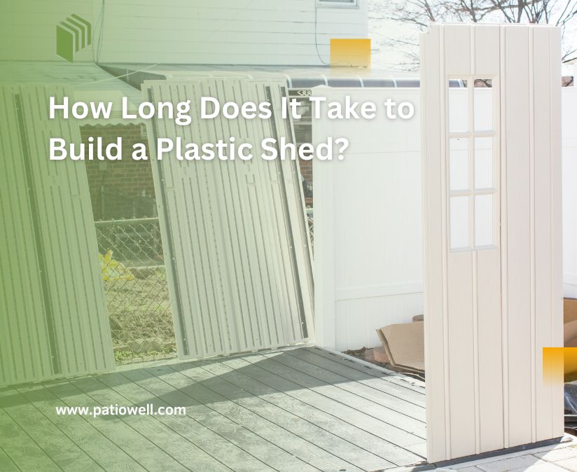 How Long Does It Take to Build a Plastic Shed?